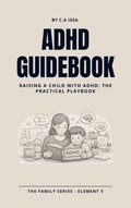ADHD Guidebook By C. A Issa Psy